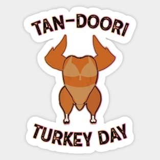 Happy Thanksgiving - Tandoori Turkey day Sticker